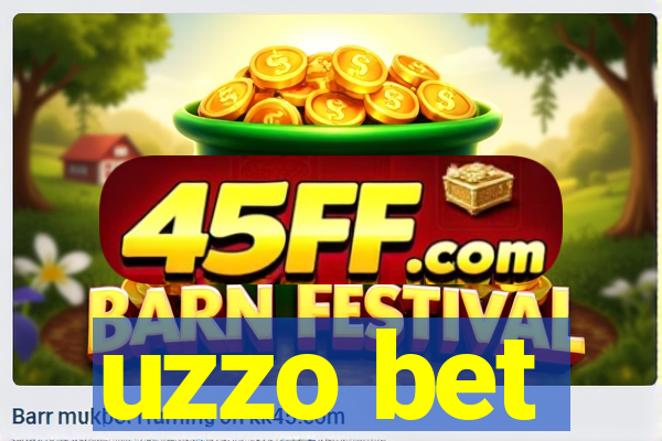 uzzo bet